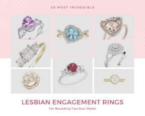 20 Most Incredible Lesbian Engagement Rings For Bounding Two Soul Mates